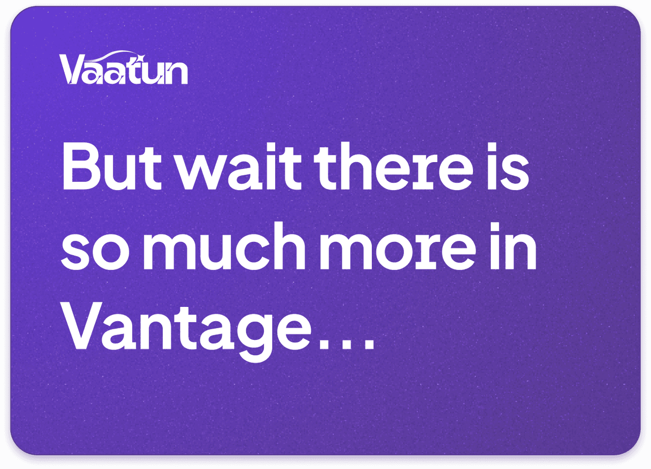 There is more in Vantage